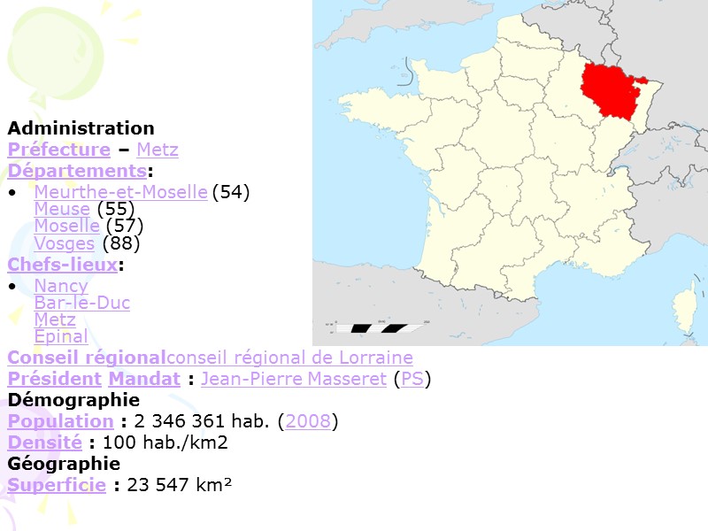 Administration Préfecture – Metz Départements: Meurthe-et-Moselle (54) Meuse (55) Moselle (57) Vosges (88) Chefs-lieux: